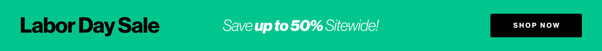 Labor Day Sale - Up to 50% Off